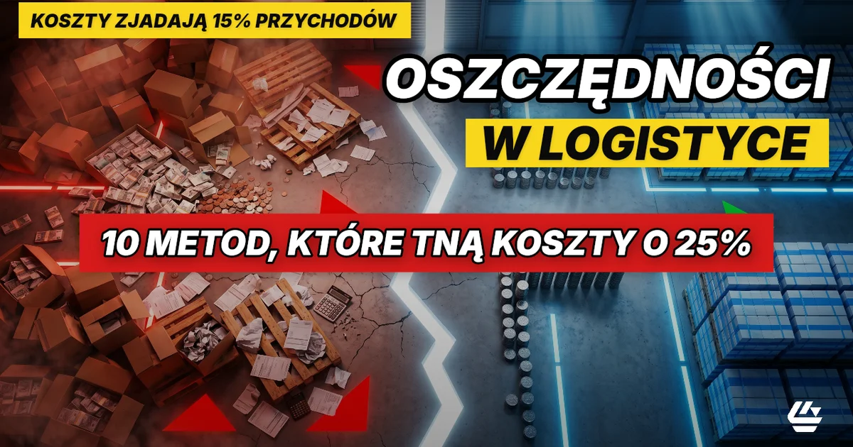 jak obniżyć koszty logistyczne, redukcja kosztów magazynu, oszczędności w logistyce - LOCURA